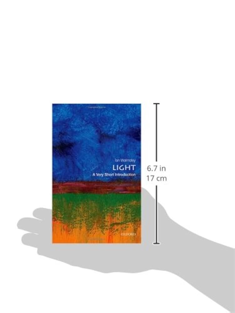 Light: A Very Short Introduction: Walmsley, Ian A